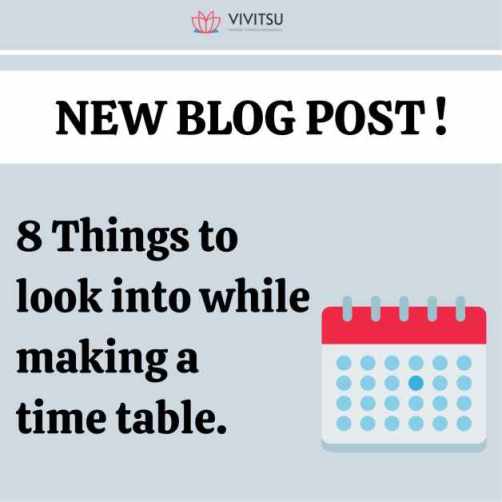 8 Things to look into while making a time table
