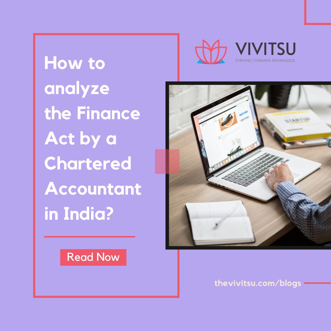 How to analyze the Finance Act by a Chartered Accountant in India?