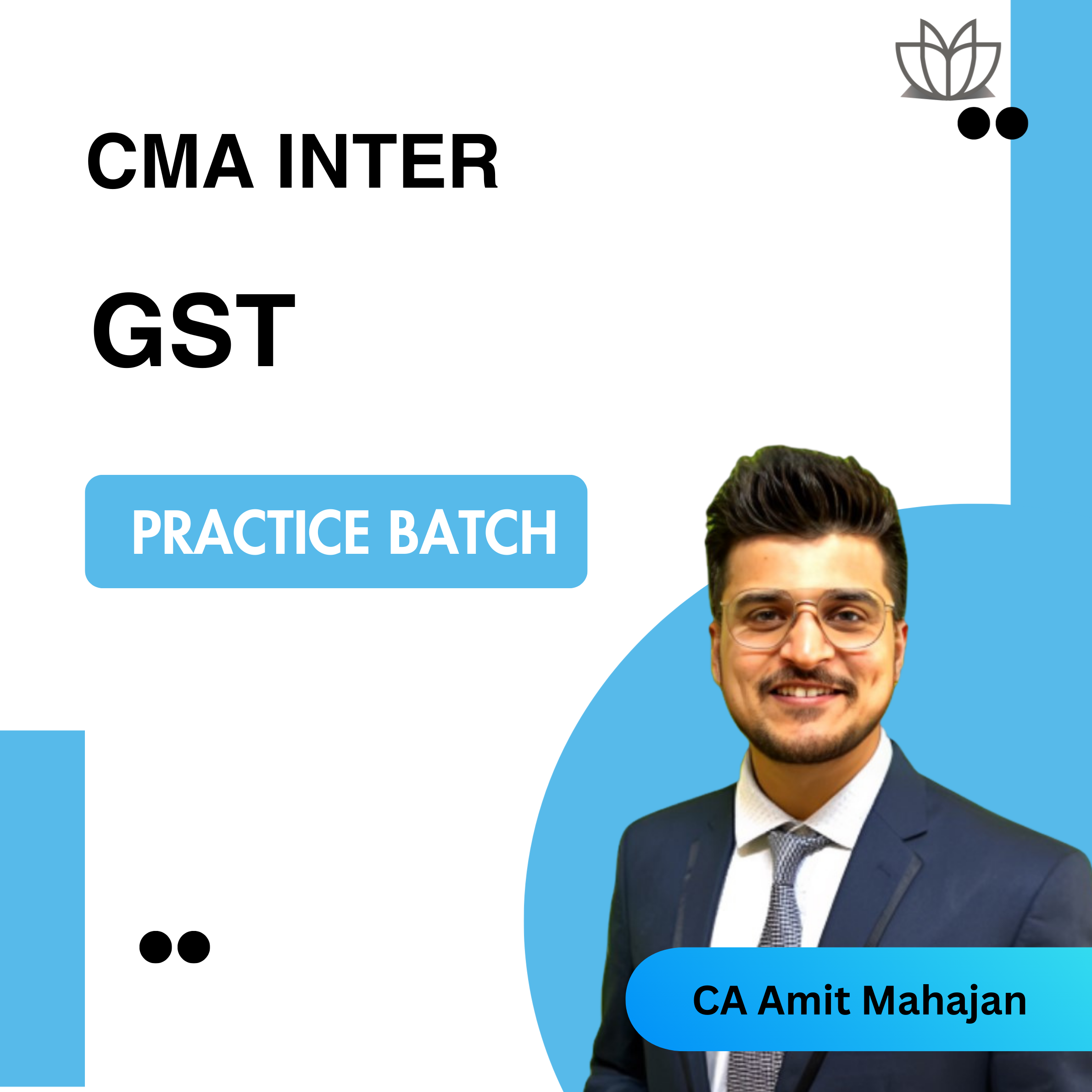 CMA Inter GST Practice Batch For May 26 and Sep 26