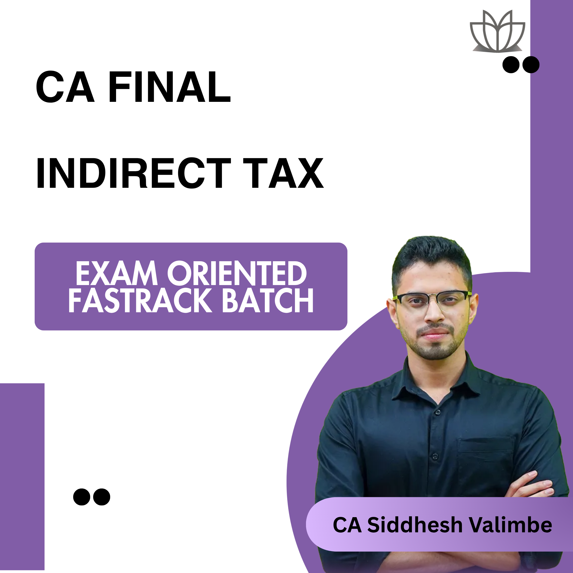 CA Final Indirect Tax ((Exam Oriented Fastrack Bat…