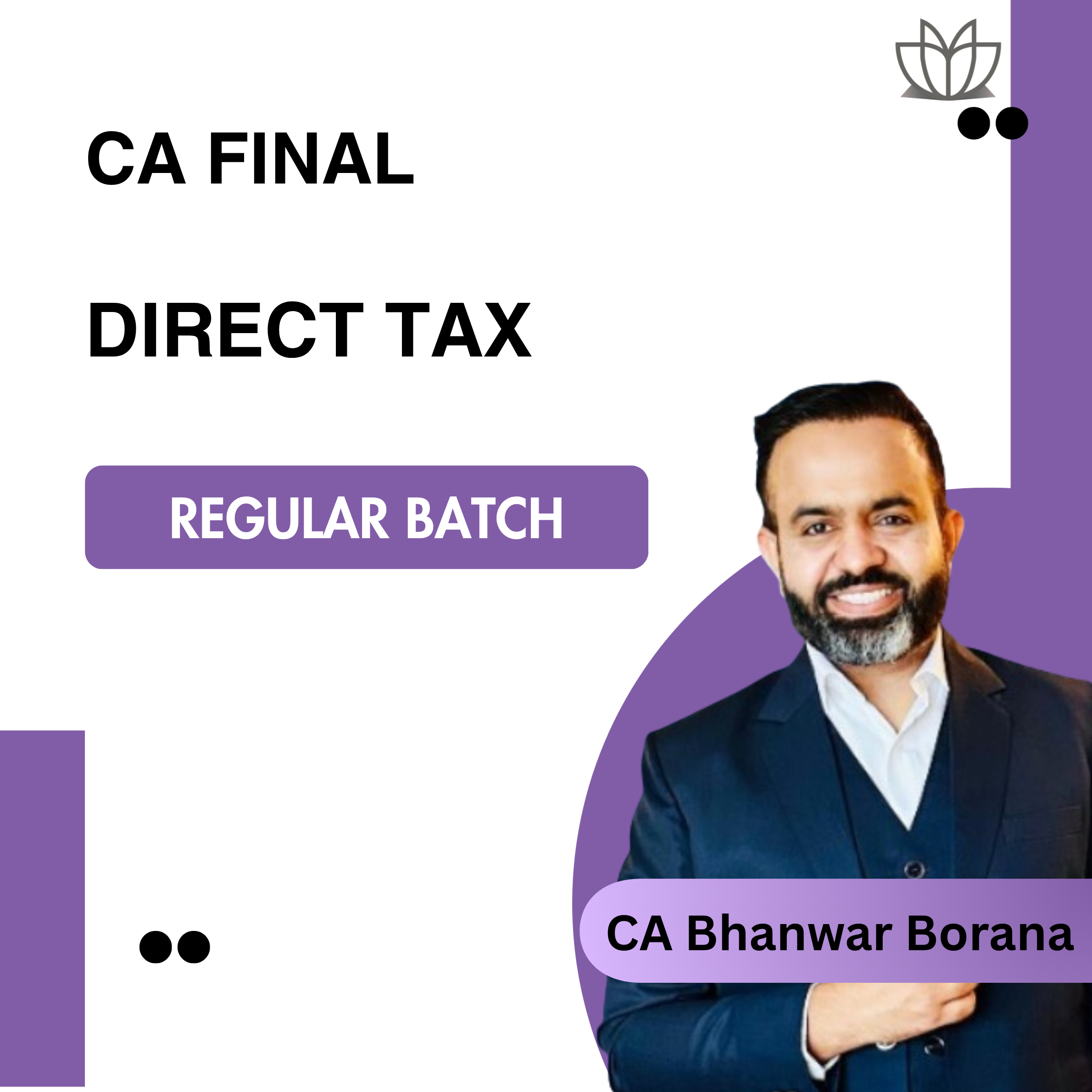 CA Final Direct Tax (Regular Batch) For Nov 26 Exams