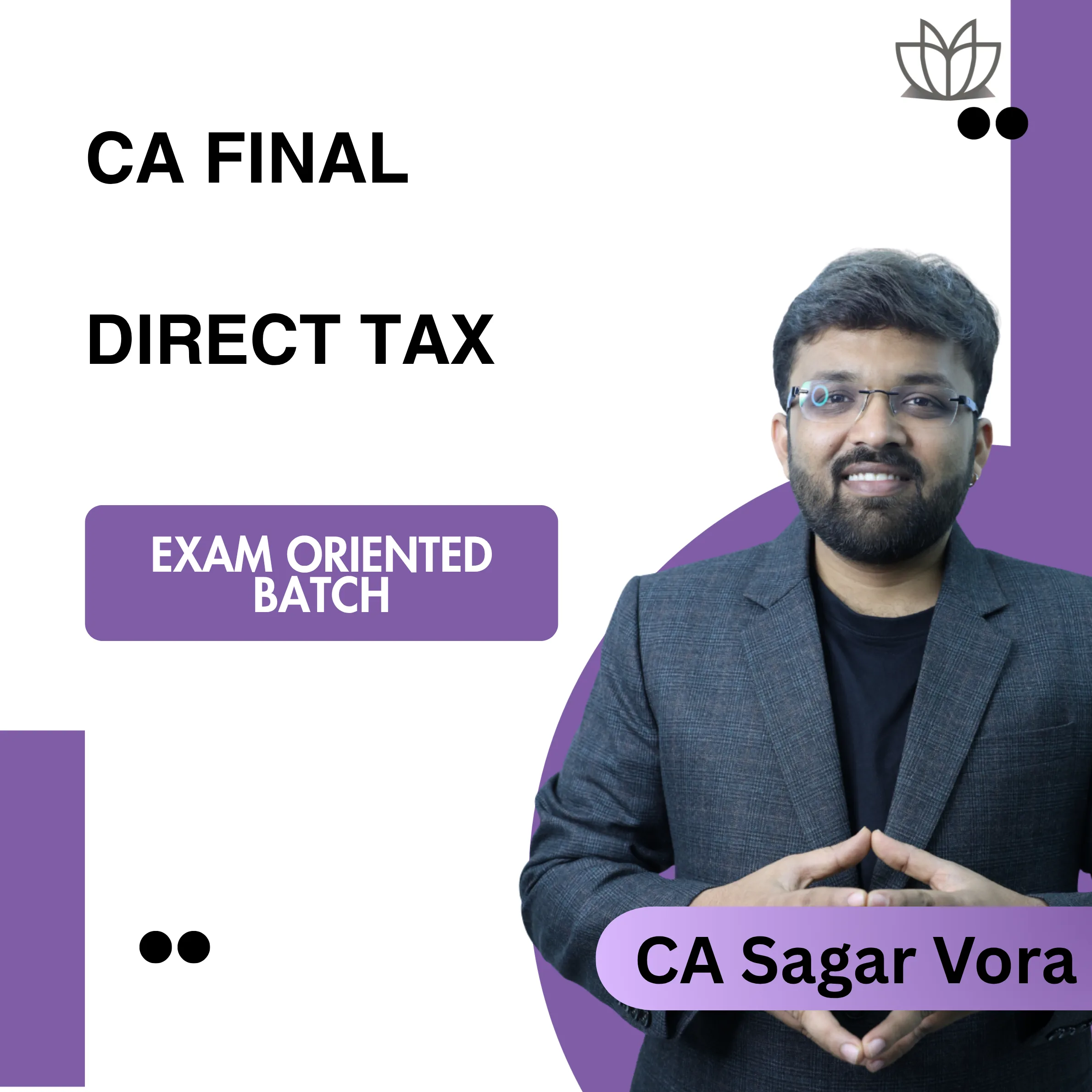 CA Final Direct Tax Exam Oriented Batch
