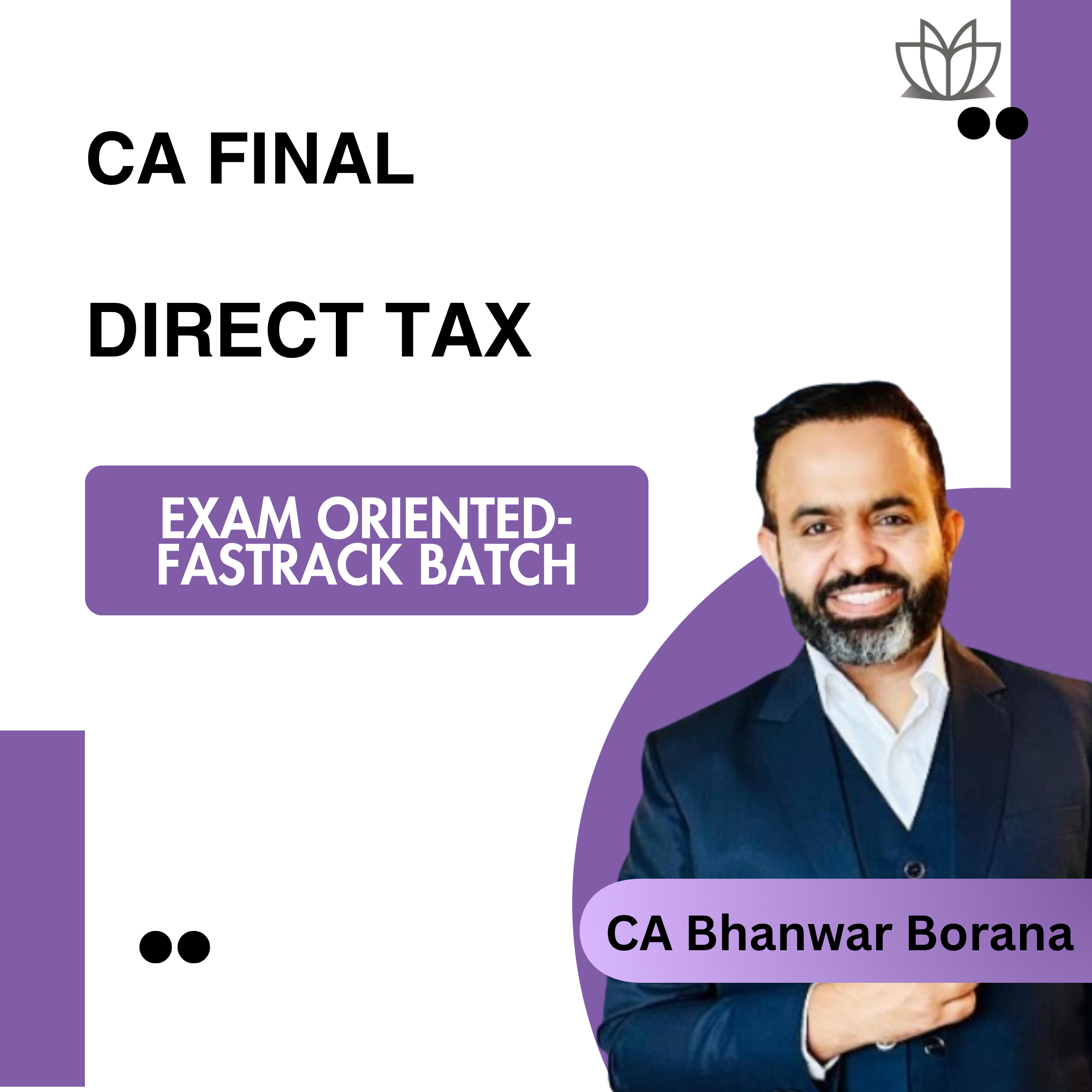 CA Final DT (Exam Oriented- Fastrack Batch) For Nov 26 Exams